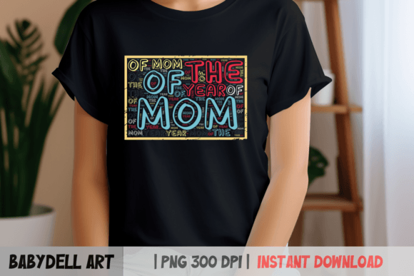Download Mom of the Year T-Shirt - Custom Designs - Year Collection